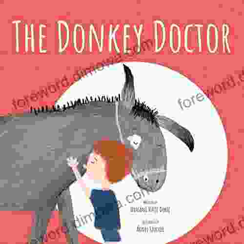 The Donkey Doctor (Animal Rights For Children)