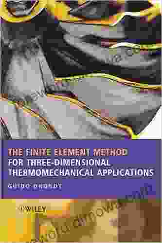 The Finite Element Method For Three Dimensional Thermomechanical Applications