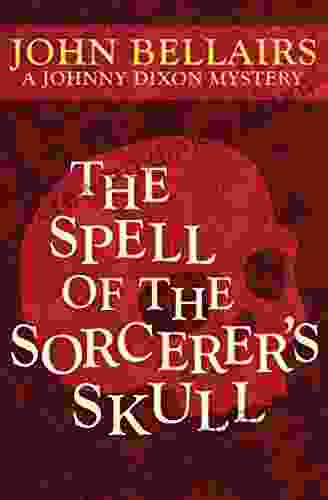 The Spell Of The Sorcerer S Skull (Johnny Dixon 3)