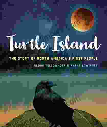 Turtle Island: The Story Of North America S First People