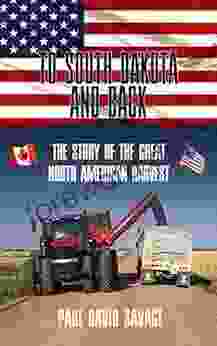 To South Dakota And Back: The Story Of The Great North American Harvest