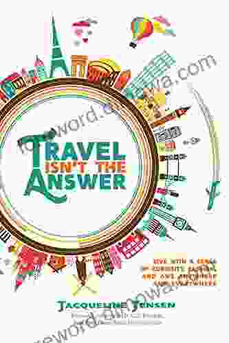 Travel Isn T The Answer