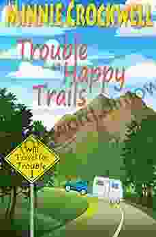 Trouble at Happy Trails (Will Travel for Trouble 1)