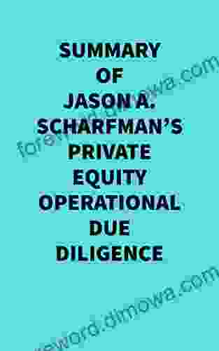 Summary Of Jason A Scharfman S Private Equity Operational Due Diligence