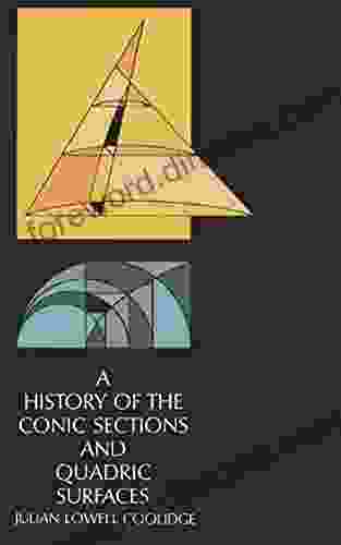 A History of The Conic Sections and Quadric Surfaces