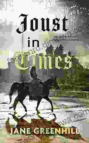 Joust In Times Jane Greenhill