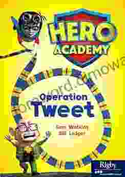 Operation Tweet: Leveled Reader Set 12 Level P (Hero Academy 68)