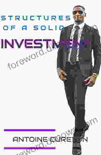 Structures Of A Solid Investment