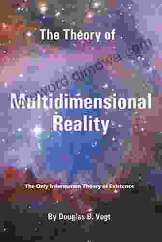 The Theory Of Multidimensional Reality