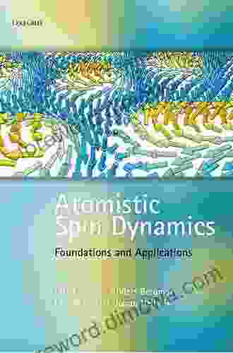 Atomistic Spin Dynamics: Foundations And Applications