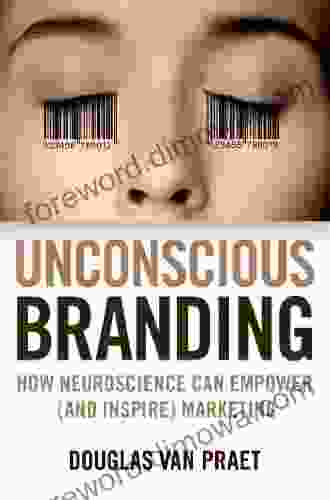 Unconscious Branding: How Neuroscience Can Empower (and Inspire) Marketing