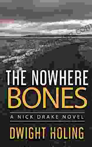 The Nowhere Bones (A Nick Drake Novel 5)