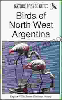 Nature Travel Guide: Birds Of North West Argentina (Nature Travel Guide Series)