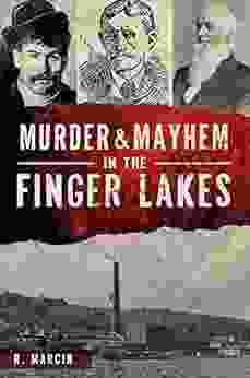 Murder Mayhem In The Finger Lakes