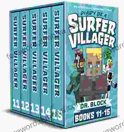 Diary Of A Surfer Villager 11 15: (a Collection Of Unofficial Minecraft Books) (Complete Diary Of A Minecraft Villager 3)