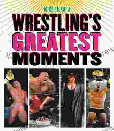 Wrestling s Greatest Moments Taryn Bashford