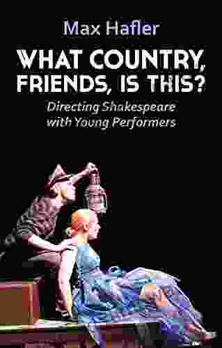 What Country Friends Is This?: Directing Shakespeare With Young Performers