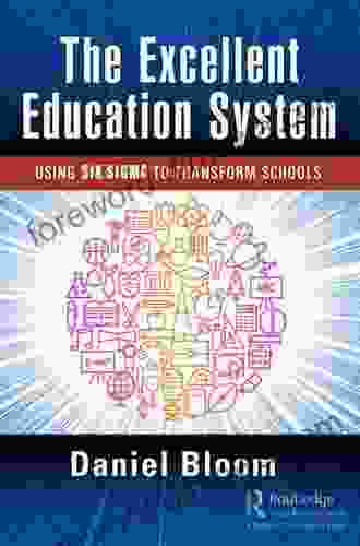 The Excellent Education System: Using Six Sigma To Transform Schools