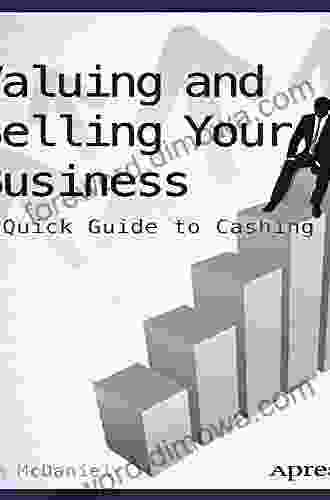 Valuing And Selling Your Business: A Quick Guide To Cashing In