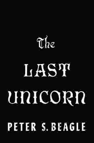 The Last Unicorn Peter S Beagle