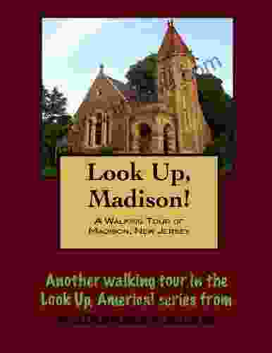 A Walking Tour Of Madison New Jersey (Look Up America Series)