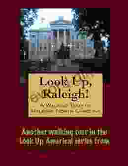 A Walking Tour Of Raleigh North Carolina (Look Up America Series)